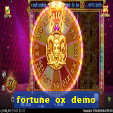 fortune ox demo dinheiro infinito